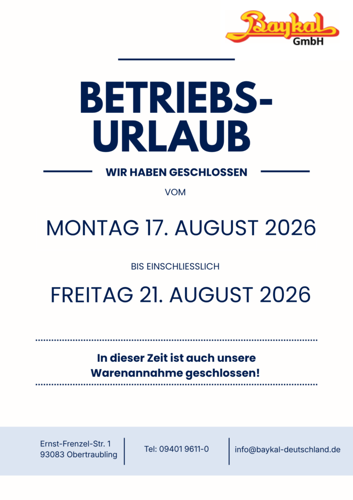 Betriebsurlaub der Baykal GmbH von Montag 17. bis Freitag 21. August 2026, Warenannahme geschlossen